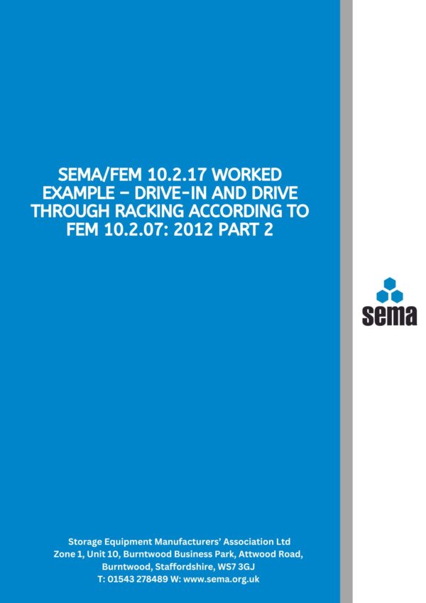 SEMA/FEM 10.2.17 Worked example – Drive-in and drive through racking according to FEM 10.2.07: 2012 Part 2 - PDF only